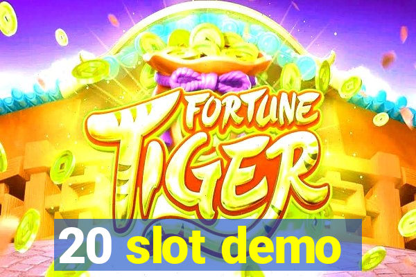 20 slot demo