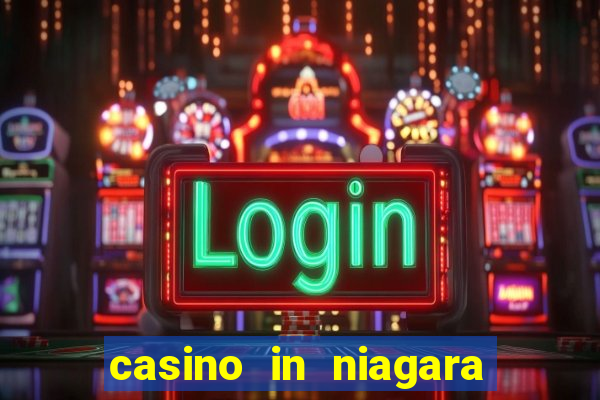 casino in niagara falls ontario