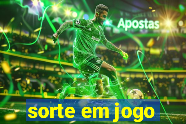 sorte em jogo