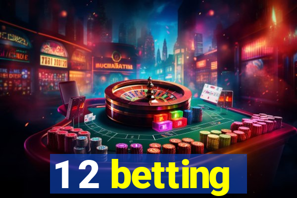 1 2 betting