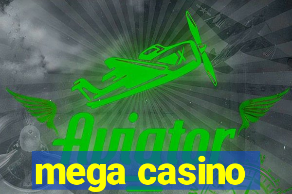 mega casino