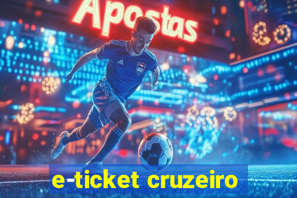 e-ticket cruzeiro