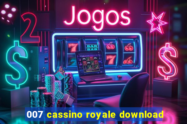 007 cassino royale download