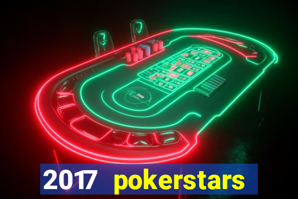 2017 pokerstars championship presented by monte-carlo casino