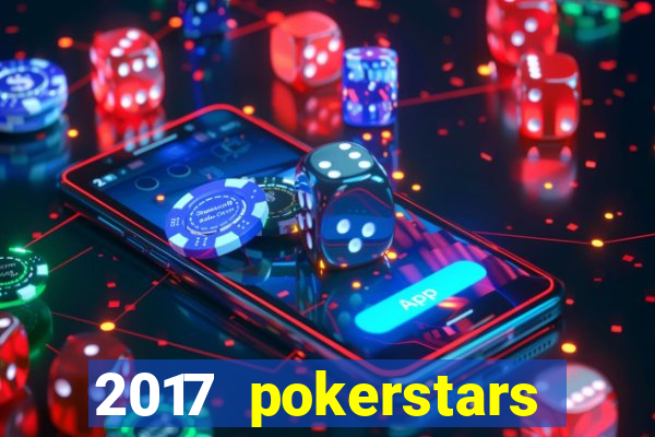 2017 pokerstars championship presented by monte-carlo casino