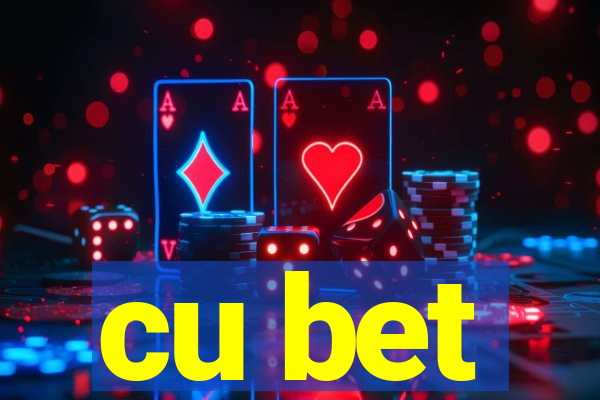 cu bet