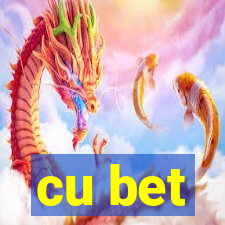 cu bet