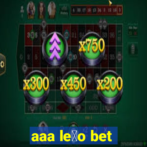 aaa le茫o bet