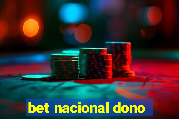 bet nacional dono