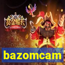 bazomcam