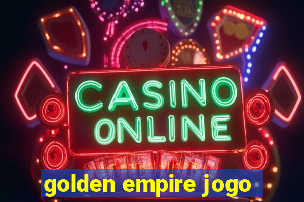 golden empire jogo