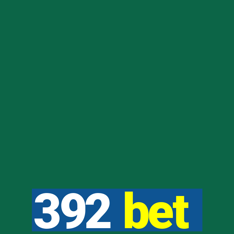 392 bet