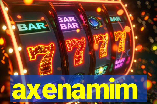 axenamim