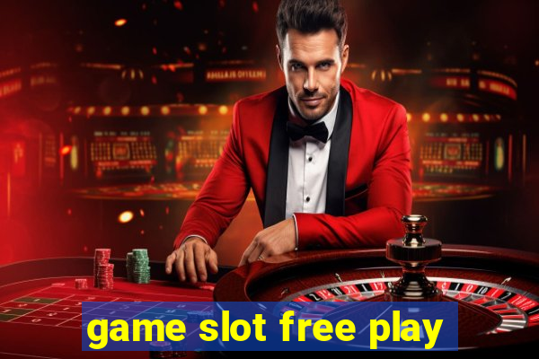 game slot free play