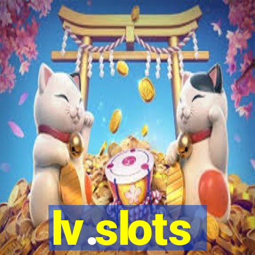 lv.slots