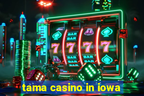 tama casino in iowa