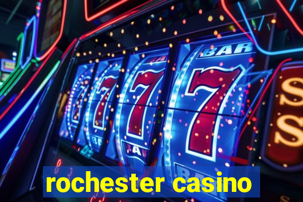 rochester casino