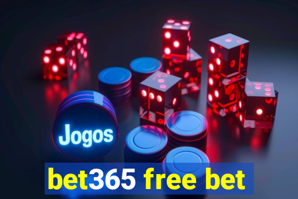 bet365 free bet