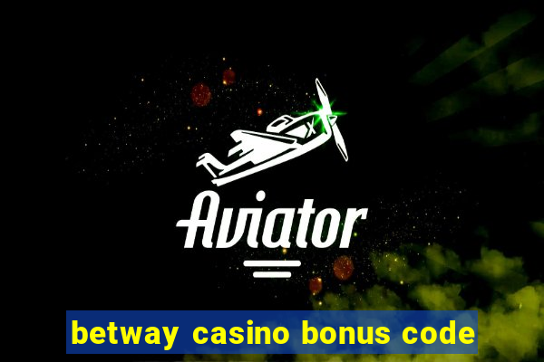 betway casino bonus code