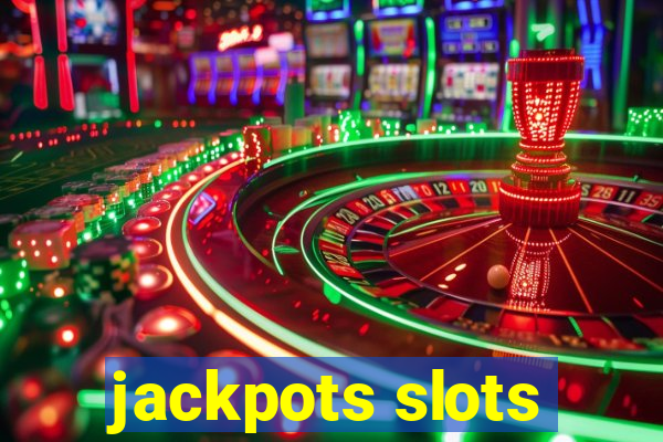 jackpots slots