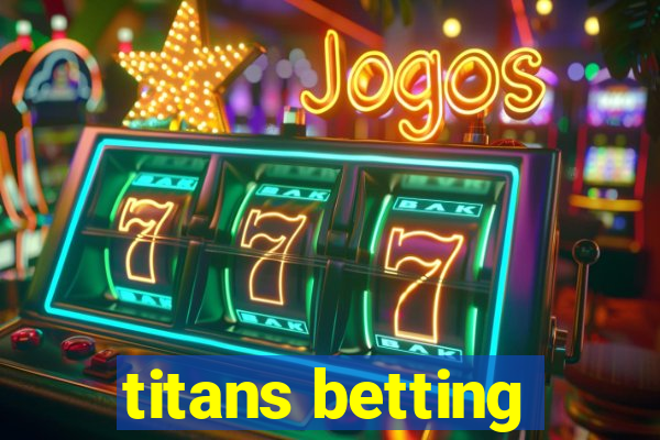 titans betting