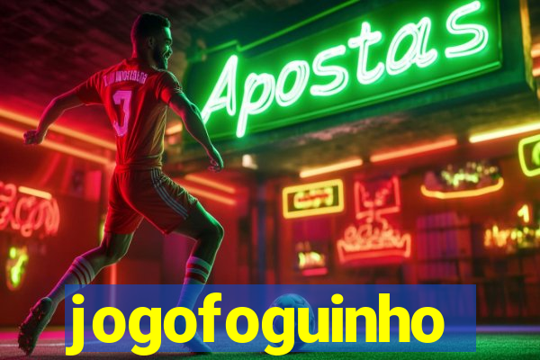 jogofoguinho