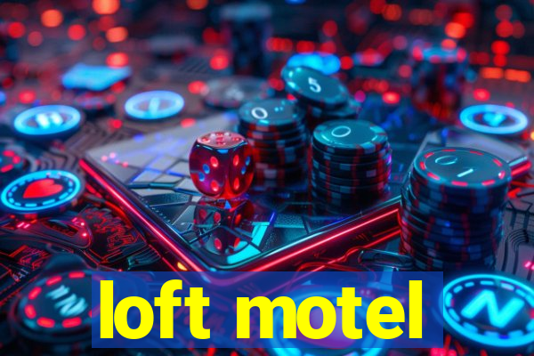 loft motel