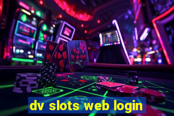 dv slots web login