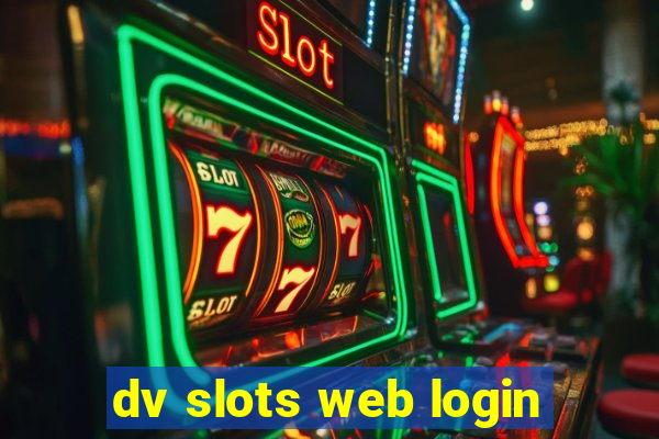 dv slots web login