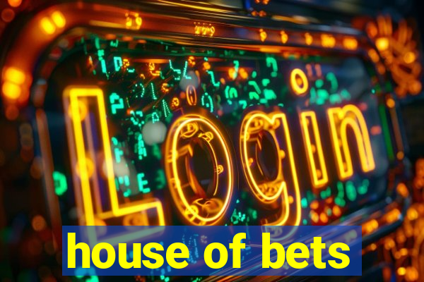 house of bets