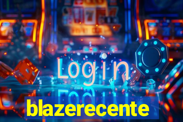 blazerecente