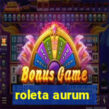 roleta aurum