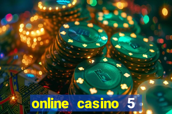 online casino 5 dollar min deposit