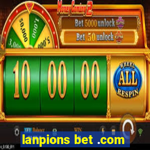 lanpions bet .com