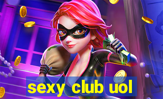 sexy club uol