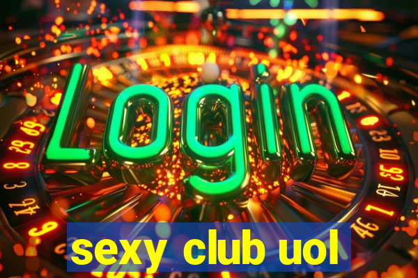 sexy club uol