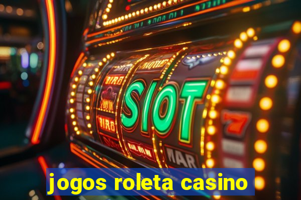 jogos roleta casino