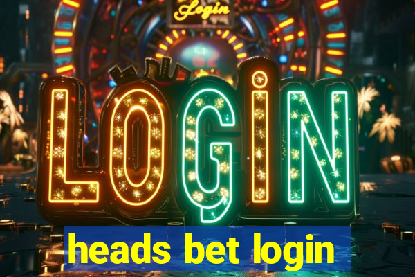 heads bet login