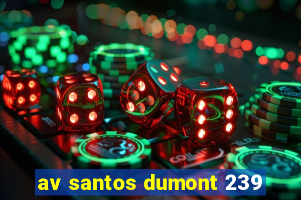 av santos dumont 239