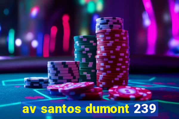 av santos dumont 239