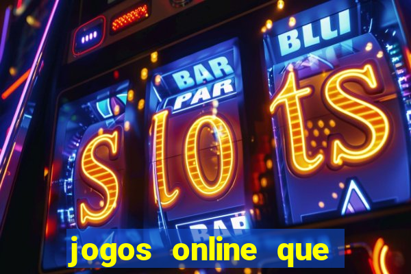 jogos online que dá para ganhar dinheiro