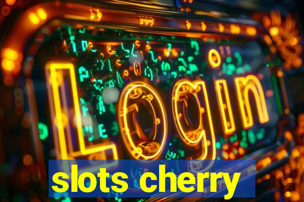 slots cherry