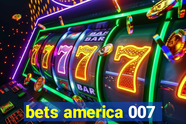 bets america 007