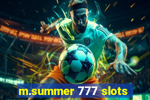 m.summer 777 slots