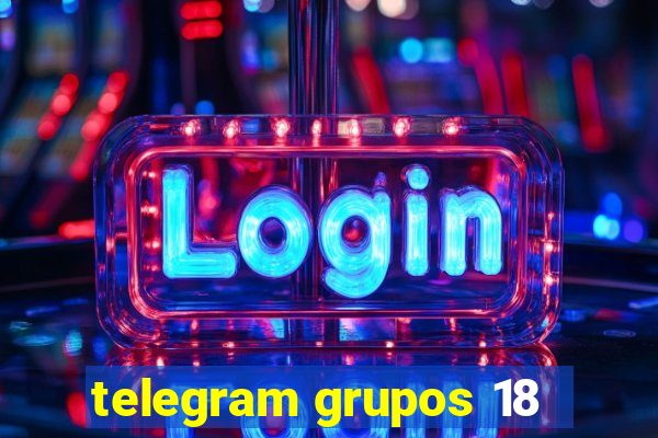 telegram grupos 18