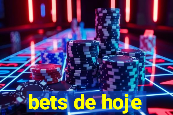 bets de hoje