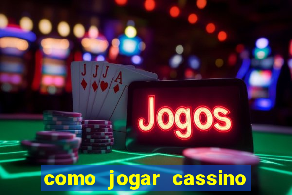 como jogar cassino no esporte da sorte