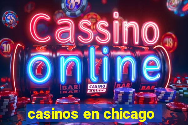 casinos en chicago