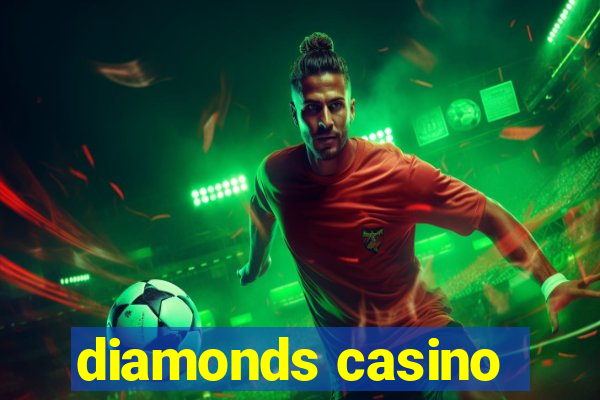 diamonds casino