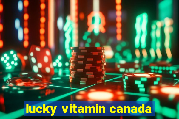 lucky vitamin canada